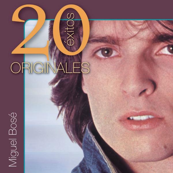 Miguel Bosé: Originales - 20 Éxitos by M. Bose album cover