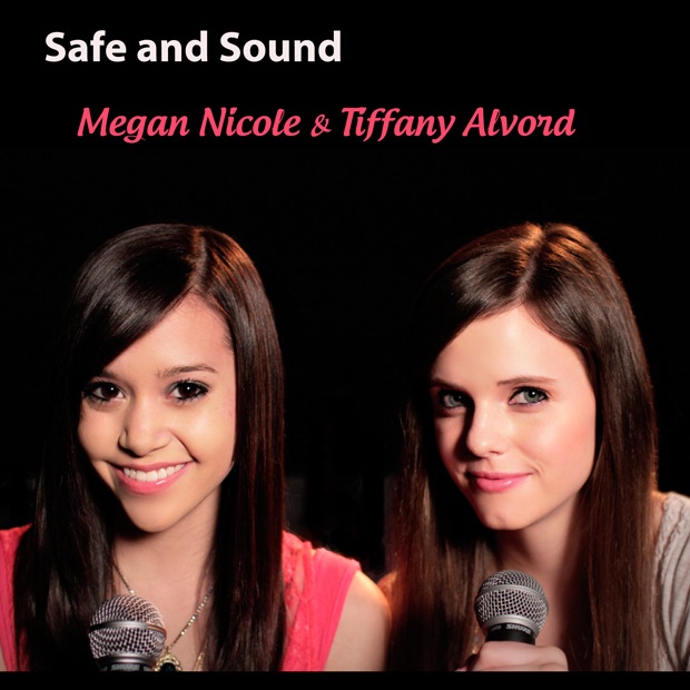 Safe & Sound - Single by Megan Nicole & Tiffany Alvord album cover