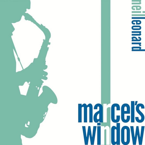 Marcel's Window by Neil Leonard album cover