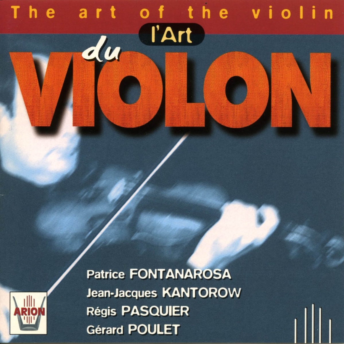 L'Art du Violon by Patrice Fontanarosa, Jean-Jacques Kantorow, Régis Pasquier & Gérard Poulet album cover