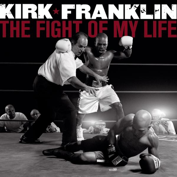 The Fight of My Life by Kirk Franklin album cover