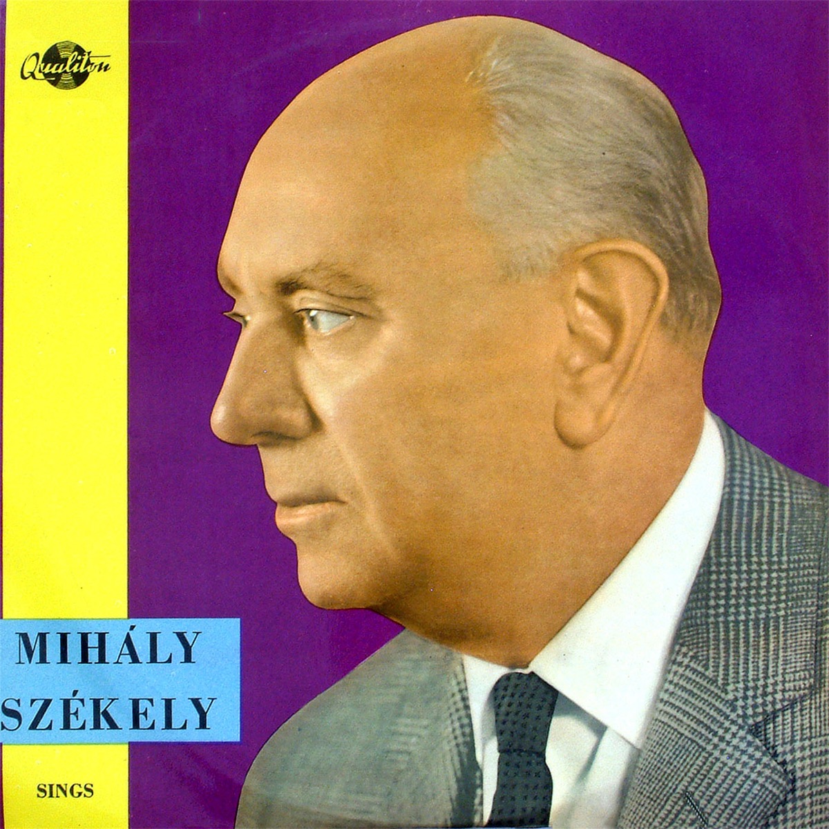 Mihály Székely sings (Hungaroton Classics) by Mihály Székely, János Ferencsik, Pál Varga & Orchestra ot the Hungarian State Opera House album cover