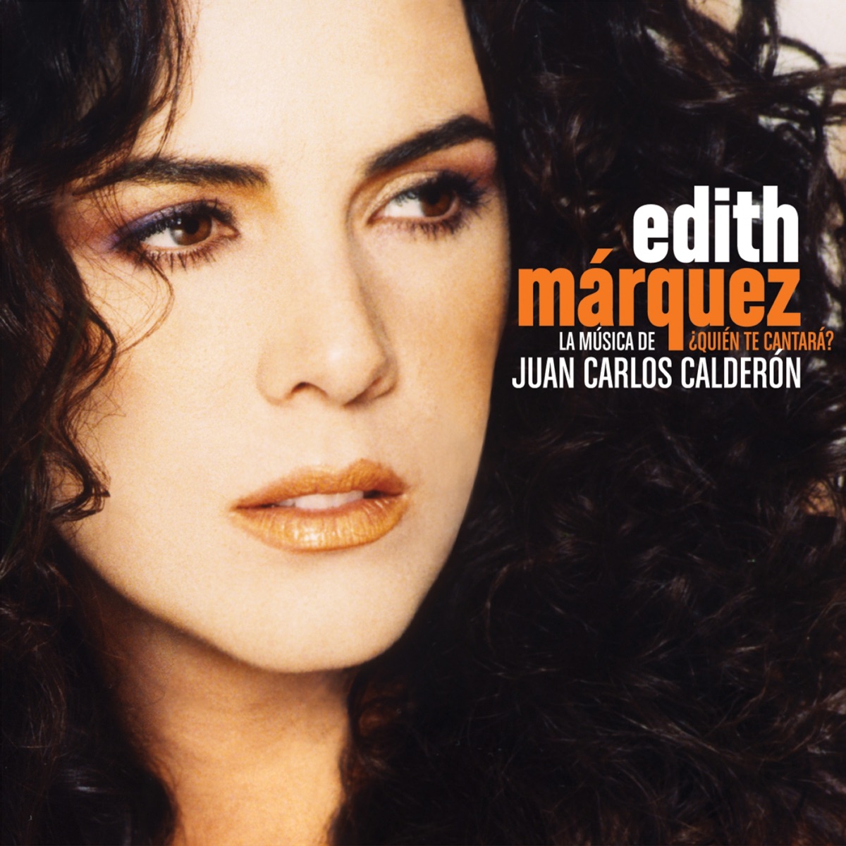 Quien Te Cantara - La Musica de Juan Carlos Calderon by Edith Márquez album cover