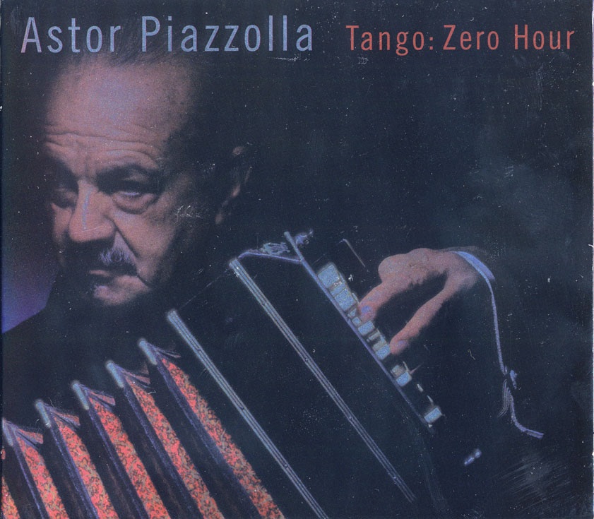 Tango: Zero Hour by Piazzolla Astor Pantaleon album cover