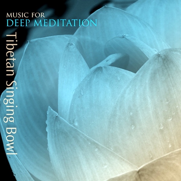 Tibetan Singing Bowl by Music for Deep Meditation album cover