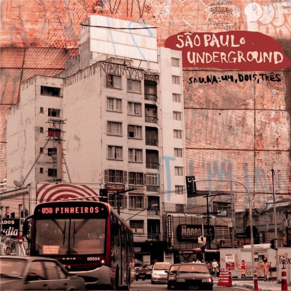 Sauna, Um, Dois, Três by Sao Paulo Underground album cover