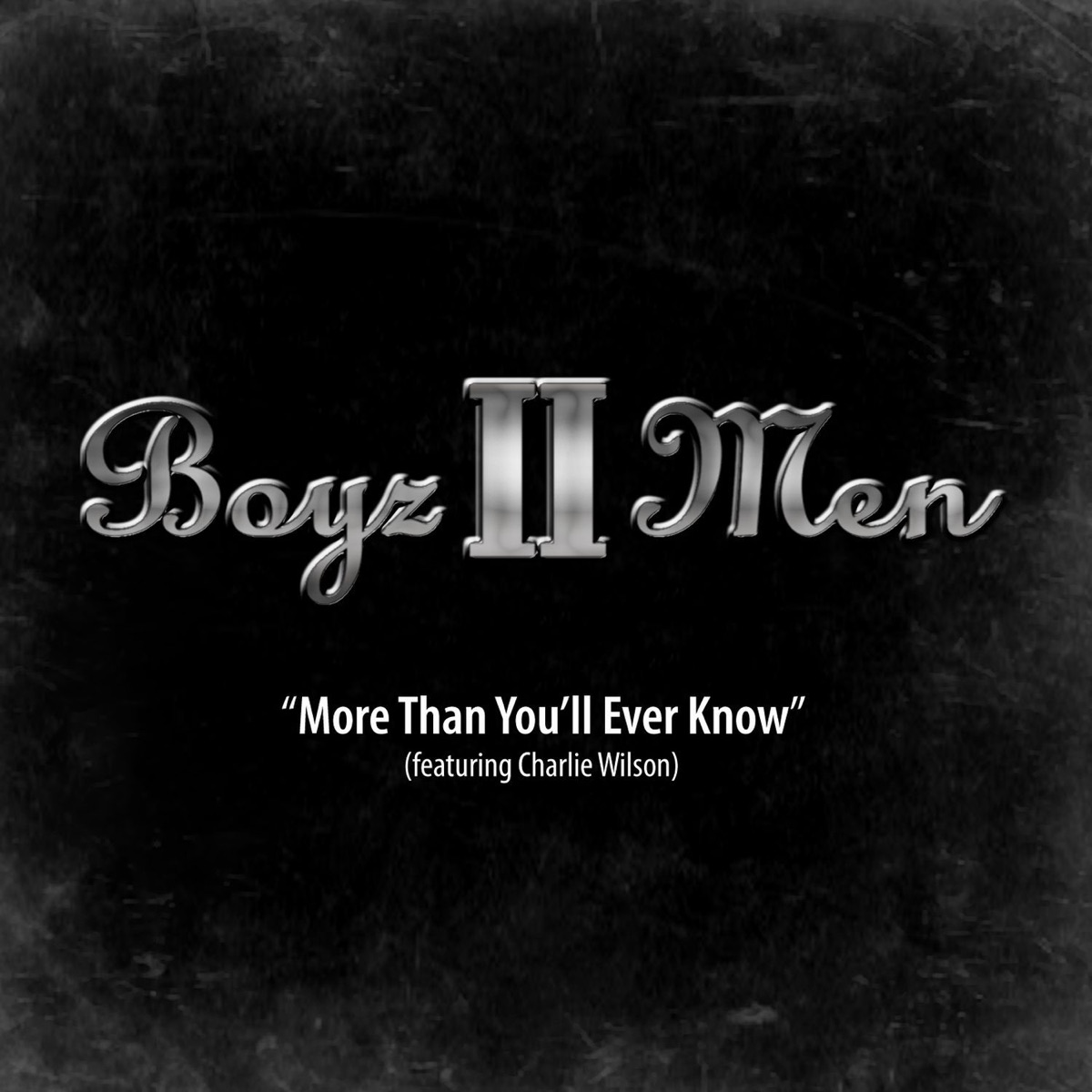 More Than You'll Ever Know (feat. Charlie Wilson) - Single by Boyz II Men album cover