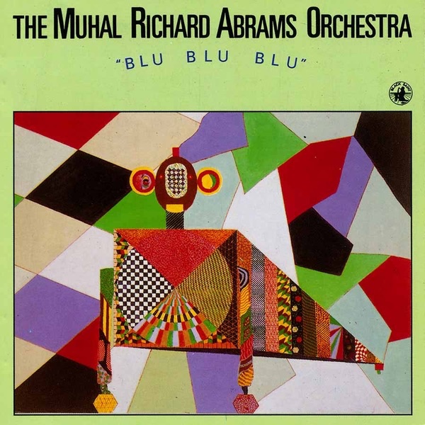 Blu Blu Blu by Muhal Richard Abrams album cover