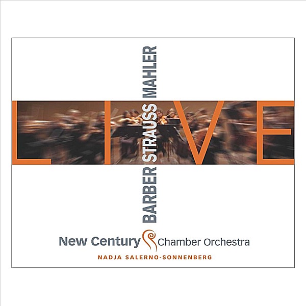 LIVE: Barber, Strauss, Mahler by Nadja Salerno-Sonnenberg & New Century Chamber Orchestra album cover