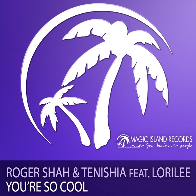 You're So Cool by Roger Shah & Tenishia album cover