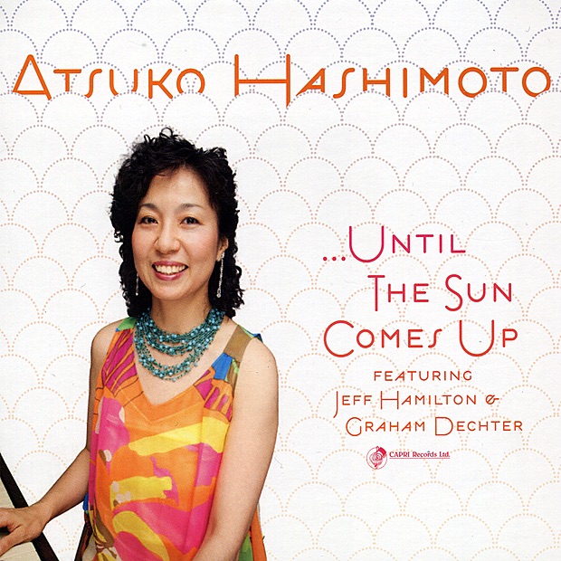 ...Until the Sun Comes Up (feat. Jeff Hamilton & Graham Dechter) by Atsuko Hashimoto album cover