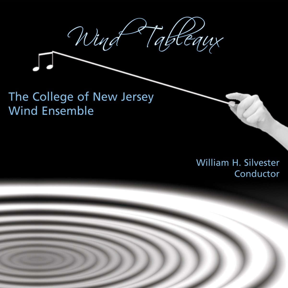 Wind Tableaux by College of New Jersey Wind Ensemble, William Silvester, Kathleen Mitchell, Brian Woodward, Gary Fienberg, David DiGiacobbe & Alicia Lindsey album cover