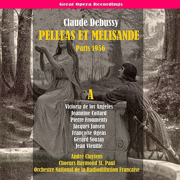 Debussy: Pelléas et Mélisande, Vol. 1 [1956] by Choeurs Raymond St. Paul, Orchestre National de France, André Cluytens, Victoria de los Ángeles, Jacques Jansen, Gérard Souzay, Jeannine Collard, Pierre Froumenty, Francoise Ogeas & Jean Vieuille album cover