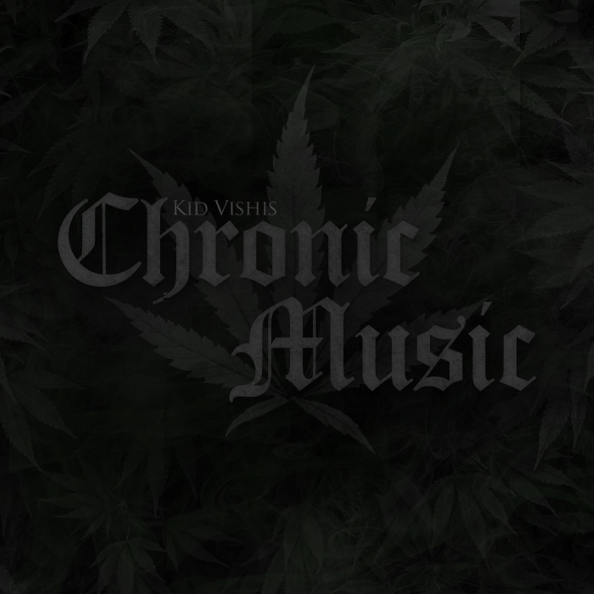 Chronic Music - Single by Kid Vishis album cover