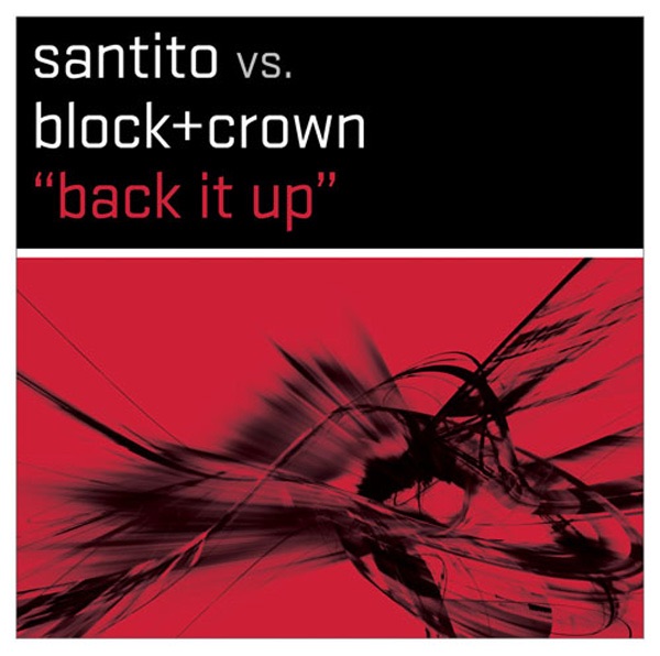 Back It Up (Santito vs. Block & Crown) - EP by Santito & Block & Crown album cover