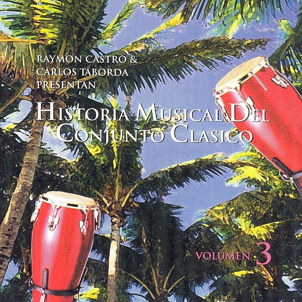Historia Musical Del Conjunto Clásico Vol.3 by Conjunto Clásico album cover