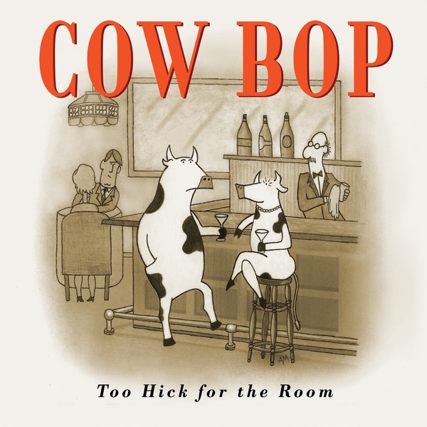 Too Hick For the Room by Bruce Forman & Cow Bop album cover