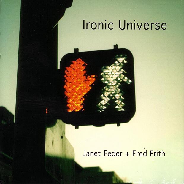 Ironic Universe by Fred Frith & Janet Feder album cover