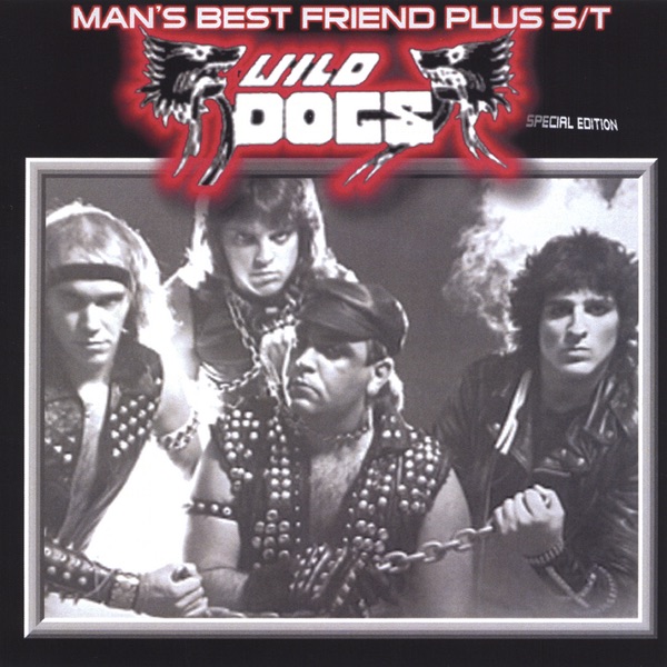 Man's Best Friend PLUS S/T by Wild Dogs album cover
