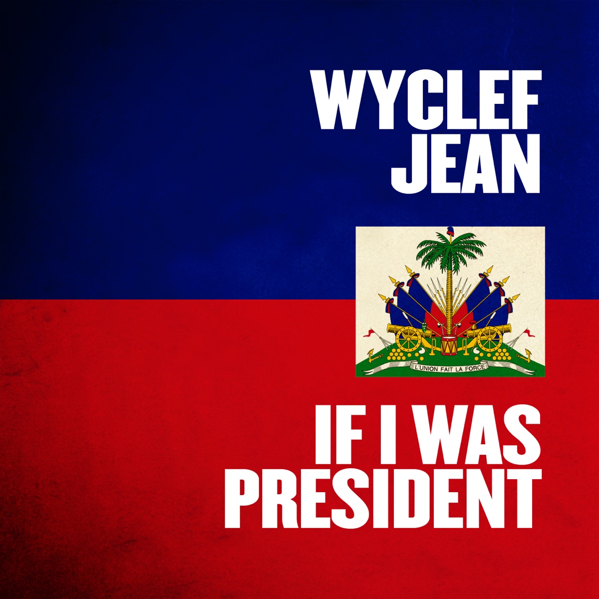 If I Was President - Single by Wyclef Jean album cover