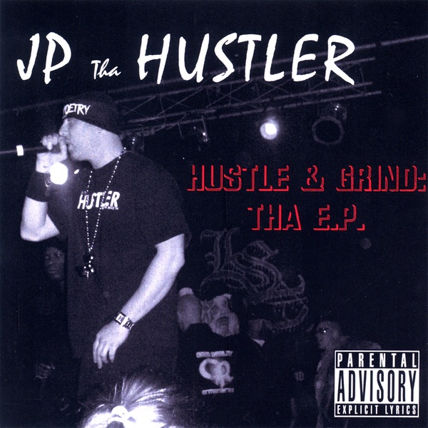 Hustle & Grind: Tha E.P. by JP tha Hustler album cover