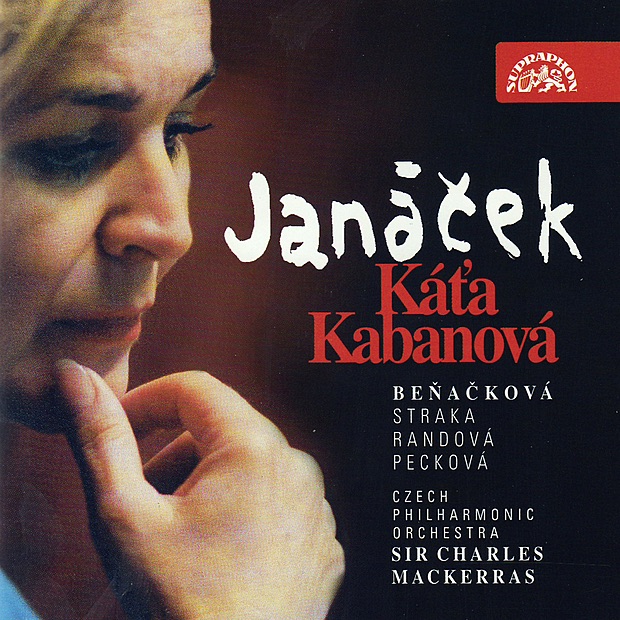 Janáček: Katya Kabanova. Opera In 3 Acts (Digital Only) by Gabriela Beňačková, Peter Straka, Eva Randová, Ludek Vele, Miroslav Kopp, Jozef Kundlak, Dagmar Peckova, Czech Philharmonic, Sir Charles Mackerras & Leos Janacek album cover