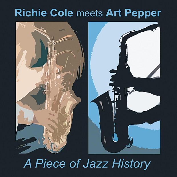 A Piece of Jazz History by Richie Cole & Art Pepper album cover