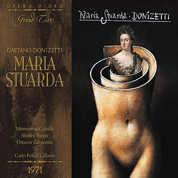 Donizetti: Maria Stuarda by Montserrat Caballé, Shirley Verrett, Ottavio Garaventa, Raffaele Ariè, Giulio Fioravanti, Nella Verri, Teatro Alla Scala Orchestra, Chorus of La Scala, Milan & Carlo Felice Cillario album cover