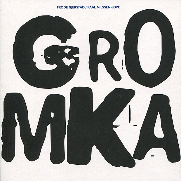 Gromka by Frode Gjerstad & Paal Nilssen-Love album cover