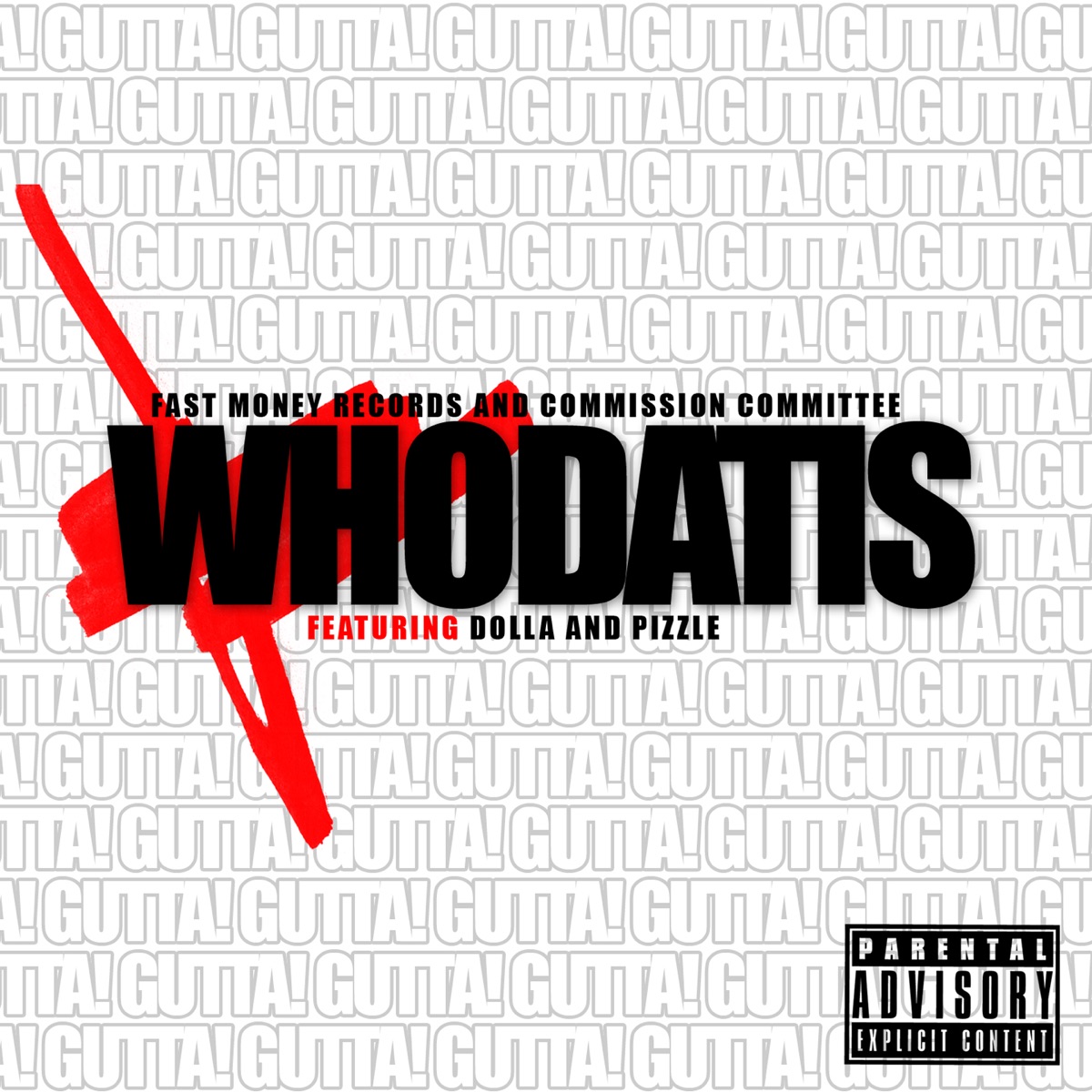 WhoDatIs (feat. Pizzle, Dolla AKA Bagz) by Tha GUTTA! Dream album cover