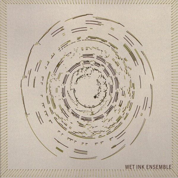 Wet Ink Ensemble by Wet Ink Ensemble album cover