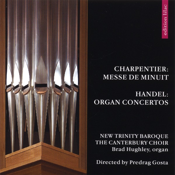 Charpentier: "Messe de Minuit" / Handel: Organ Concertos by New Trinity Baroque & The Canterbury Choir album cover