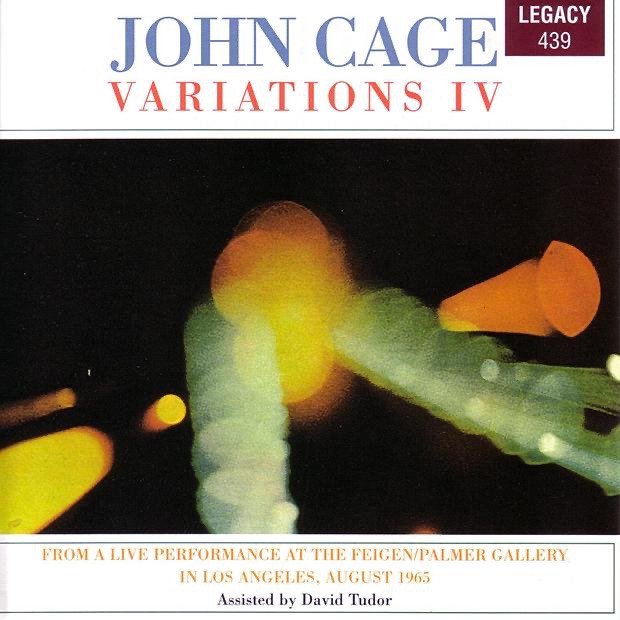 Cage: Variations IV - From a Live Performance at the Feigen/Palmer Gallery in Los Angeles, August 1965 by David Tudor & John Cage album cover