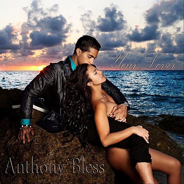 Your Lover (feat. Writesounds) - Single by Anthony Bless album cover