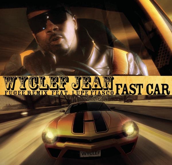 Fast Car - Single (feat. Lupe Fiasco) by Wyclef Jean album cover