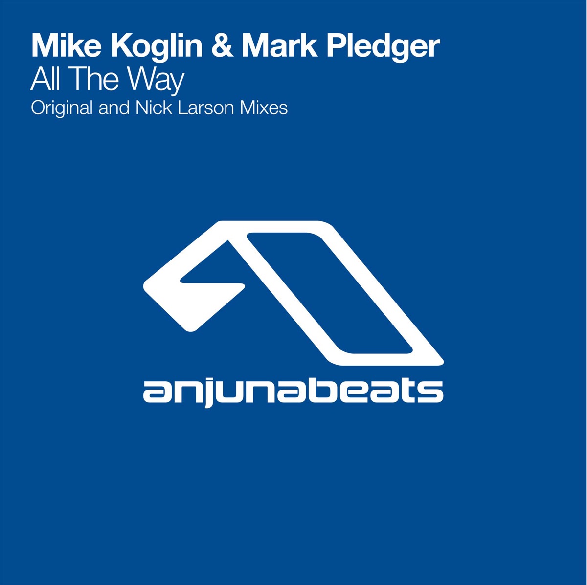 All the Way - EP by Mark Pledger & Mike Koglin album cover
