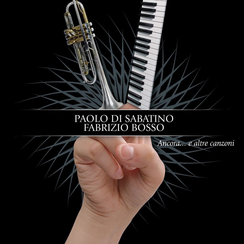 Ancora... e Altre Canzoni by Paolo Di Sabatino & Fabrizio Bosso album cover