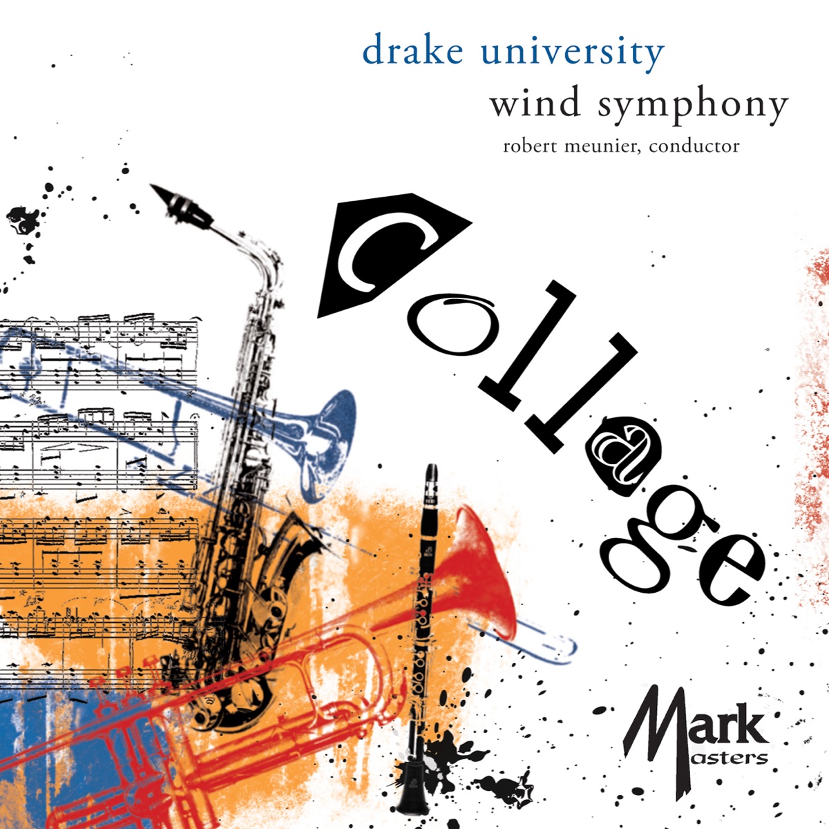 Collage by Drake University Wind Symphony, Robert Meunier, Clarence Padilla, James Romain & Grady McGrannahan album cover