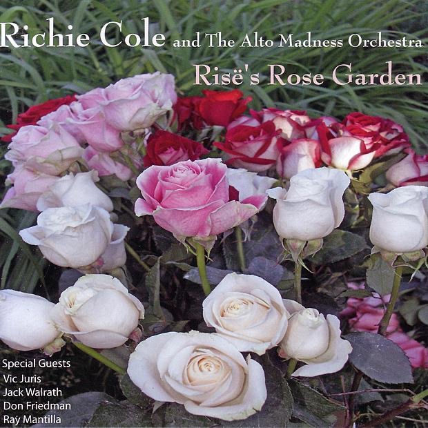 Risë's Rose Garden by Richie Cole & The Alto Madness Orchestra album cover