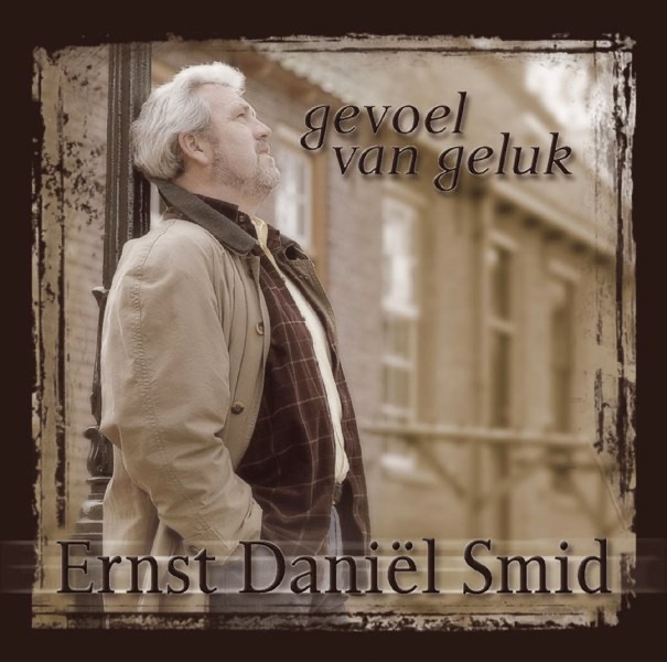 Gevoel van Geluk by Ernst Daniël Smid album cover