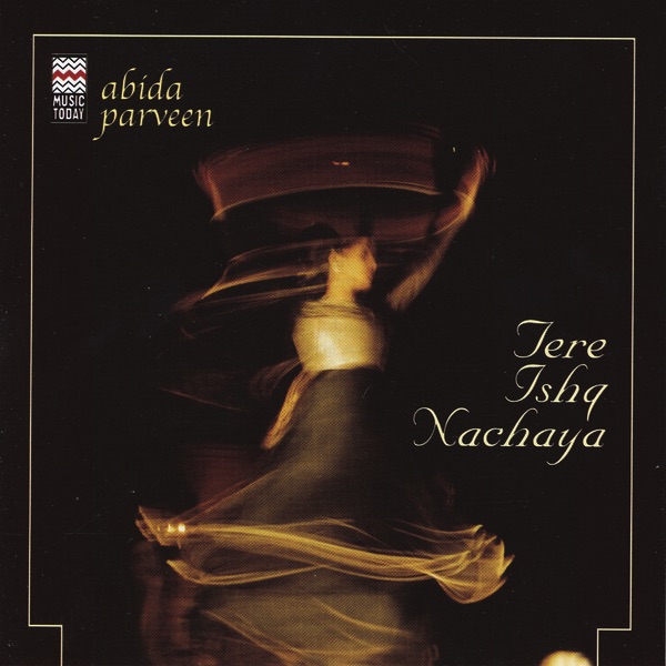 Tere Ishq Nachaya by Abida Parveen album cover