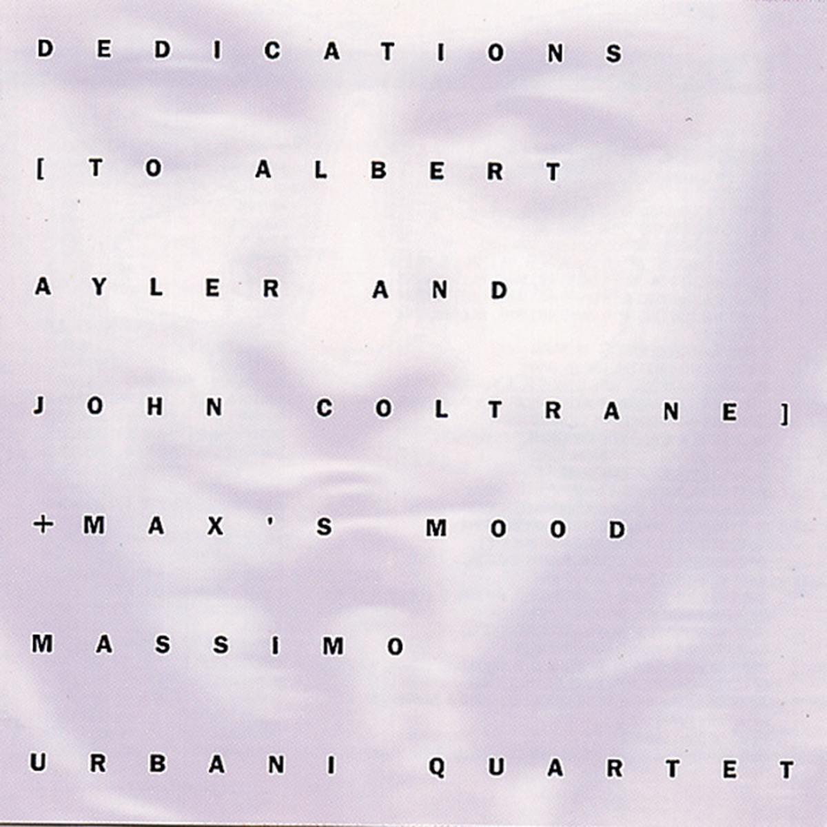 Dedications to Albert Ayler and John Coltrane by Massimo Urbani Quartet album cover