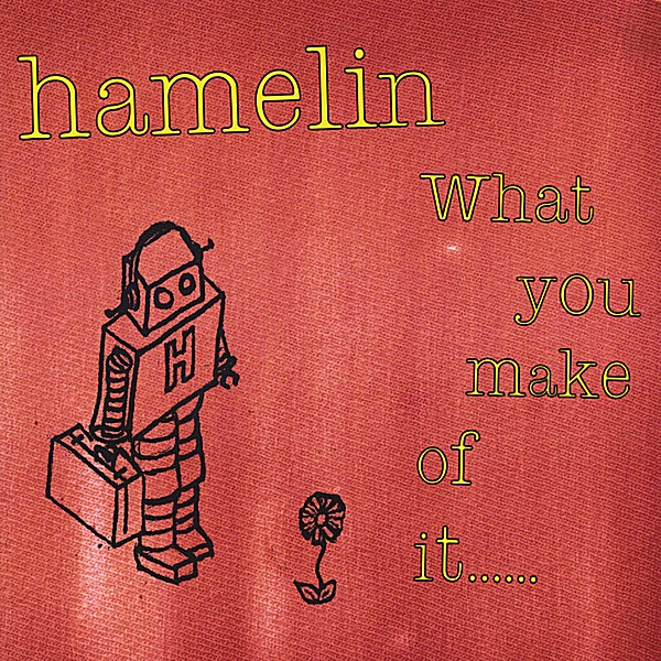 What You Make of It by Hamelin album cover