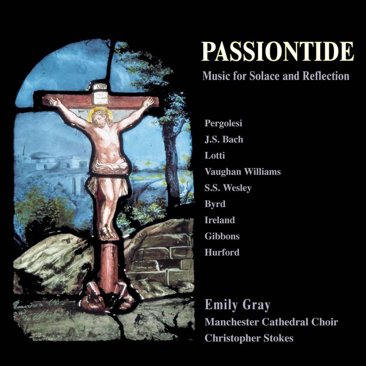 Passiontide: Music for Solace and Reflection by Emily Gray, Jeffrey Makinson, Christopher Stokes, Manchester Cathedral Choir & Claire Buckley album cover