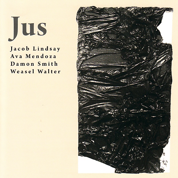 Jus by Jacob Lindsay, Damon Smith, Weasel Walter & Ava Mendoza album cover