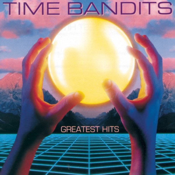 Time Bandits: Greatest Hits by Time Bandits album cover