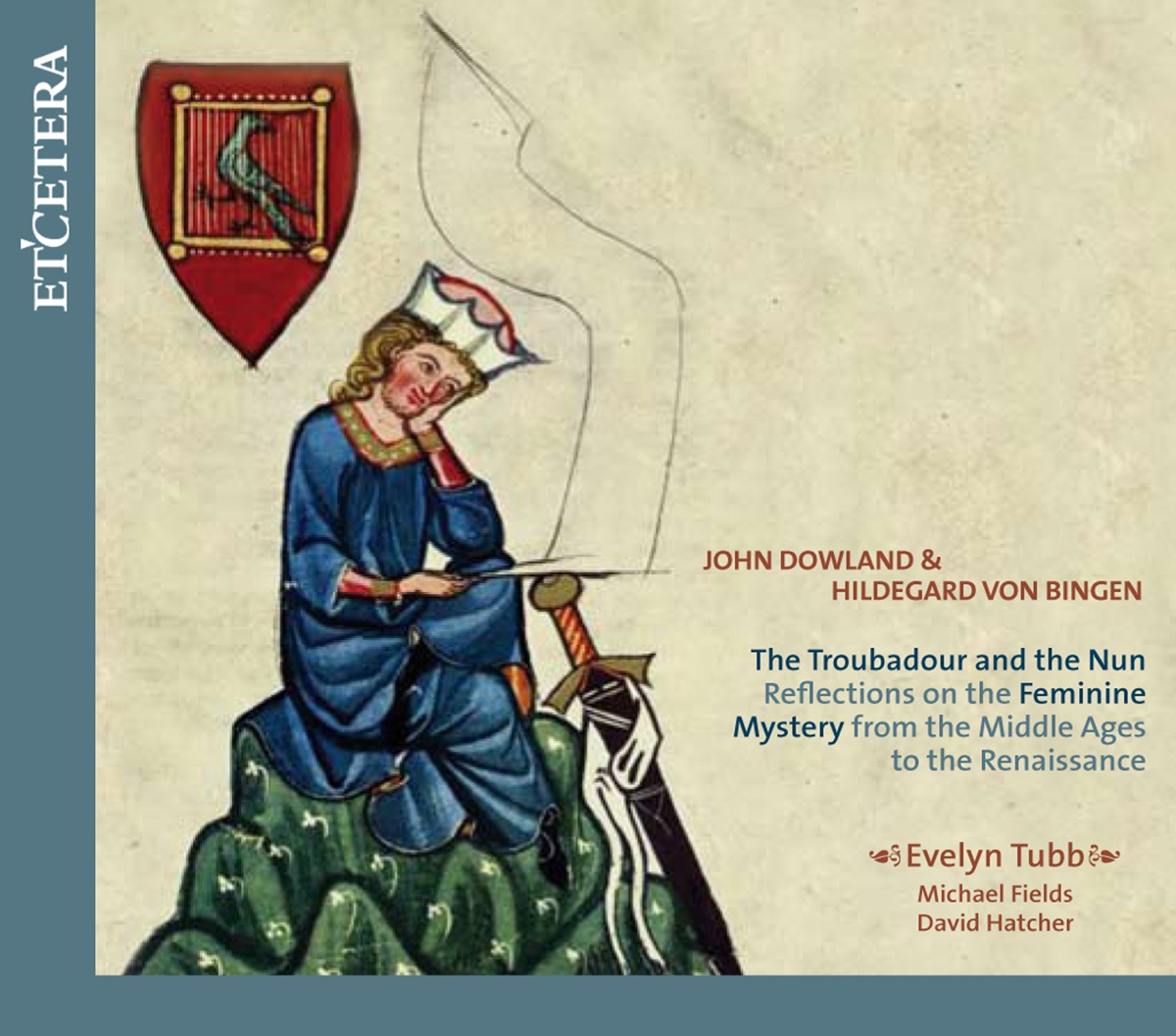 Dowland & Von Bingen: The Troubadour and The Nun by Evelyn Tubb, Michael Fields & David Hatcher album cover