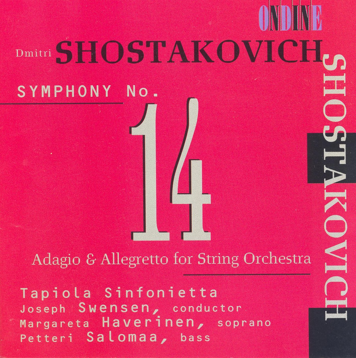 Shostakovich: Symphony No. 14 & Adagio and Allegretto by Margareta Haverinen, Petteri Salomaa, Joseph Swensen & Tapiola Sinfonietta album cover