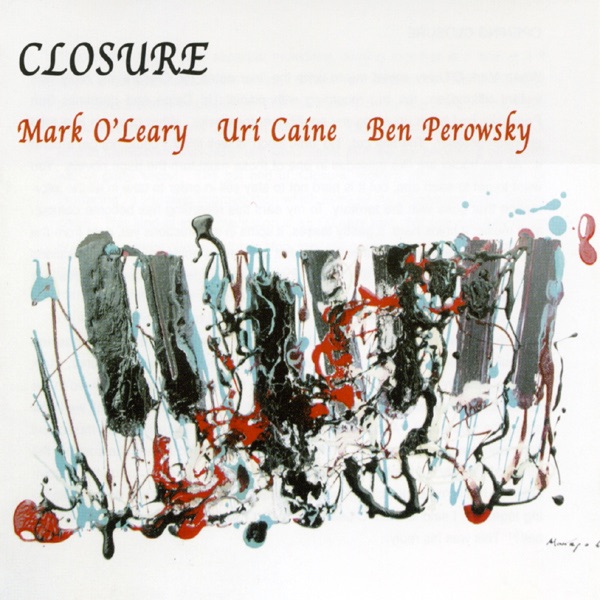 Closure by Mark O'Leary, Uri Cane & Ben Perowski album cover