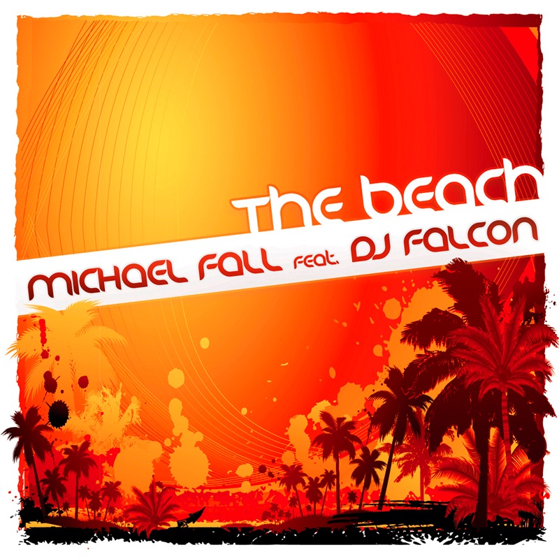 The Beach Feat. DJ Falcon - Single by Michael Fall album cover